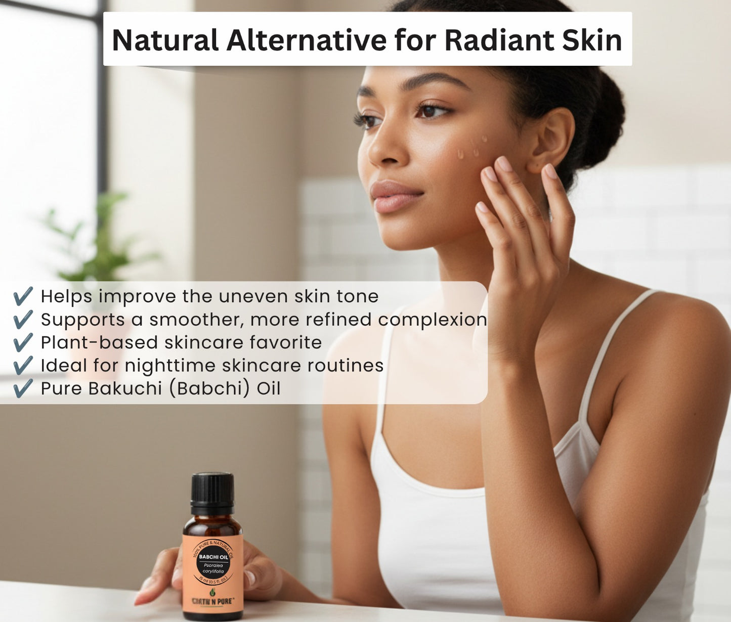 Earth N Pure Babchi Oil for Skin Care and Even-Looking Skin